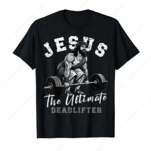Jésus l'ultime Deadlifter drôle chrétien entraînement gymnase T-Shirt coton T-Shirt loisirs confortables hauts