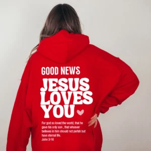 BON NOUVEAUX JÉSUS LOVES YOU Sweat à capuche Christian Sweat à capuche Jésus Sweat à capuche tendance Bible Verse Chemise Unisexe Vêtements esthétiques