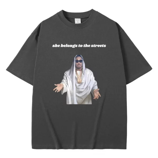 Fuuny Hip Hop Rared Future She Belongs To The Streets Mème Tshirt, Fun Future Jesus Print, Économie en coton pour hommes – Image 6