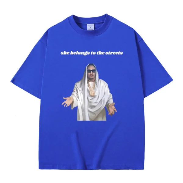Fuuny Hip Hop Rared Future She Belongs To The Streets Mème Tshirt, Fun Future Jesus Print, Économie en coton pour hommes – Image 11