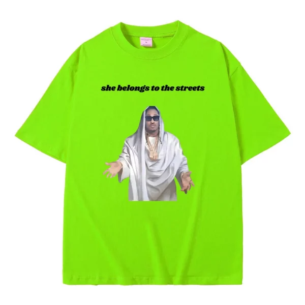 Fuuny Hip Hop Rared Future She Belongs To The Streets Mème Tshirt, Fun Future Jesus Print, Économie en coton pour hommes – Image 9