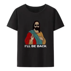 Christian I'll Be Back Funny Jesus Print T Shirt Femmes et hommes à manches courtes col rond Style Cool Y2k Streetwear Grande taille 80191