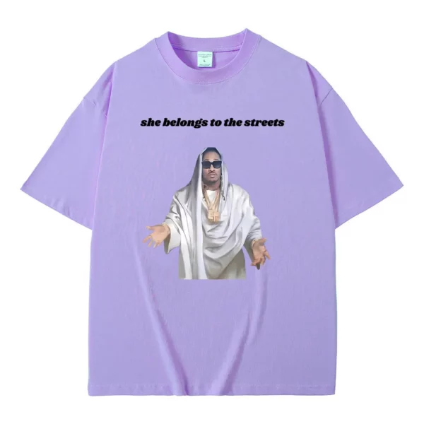 Fuuny Hip Hop Rared Future She Belongs To The Streets Mème Tshirt, Fun Future Jesus Print, Économie en coton pour hommes – Image 12